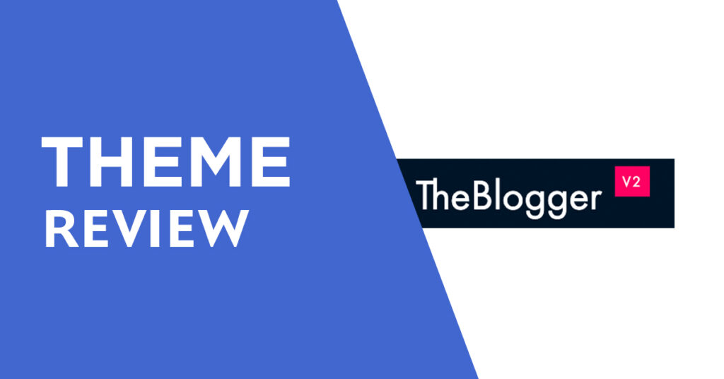 TheBlogger WordPress Theme Review