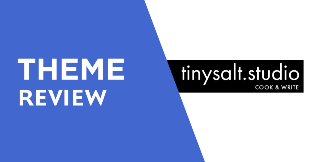 TinySalt Personal Food Blog WordPress Theme Review